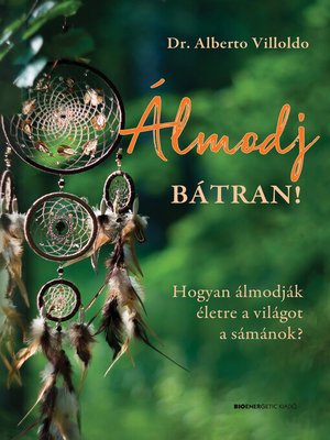 cover image of Álmodj bátran!